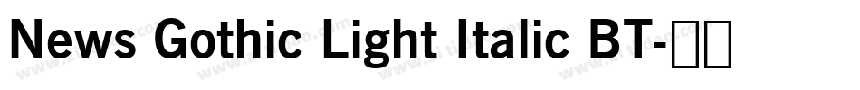 News Gothic Light Italic BT字体转换